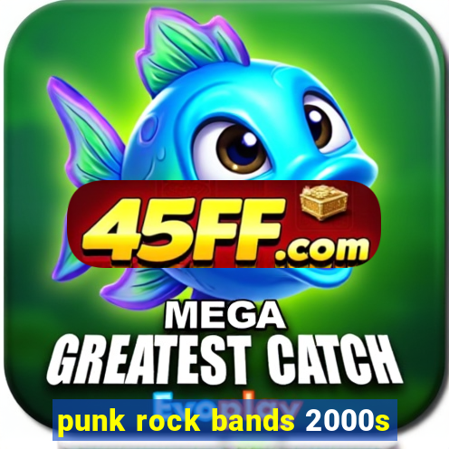 punk rock bands 2000s